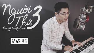 Người Thứ Ba / PIANO VERSION / FILM BY BINZ TK