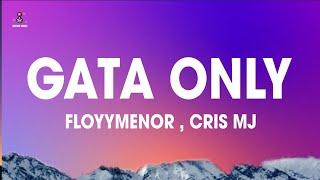 FloyyMenor FT Cris MJ - GATA ONLY (Letra/Lyrics)