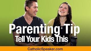 Catholic Parenting (Tell Your Kids This) - Catholic Speaker Ken Yasinski