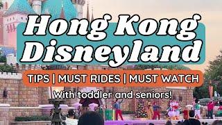 Hong Kong Disneyland | Tips, must rides, must watch | with toddler and seniors