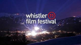 2011 Whistler Film Festival Trailer