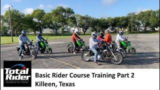 Total Rider MSF Motorcycle Basic Rider Course Training Part 2 Killeen, Texas