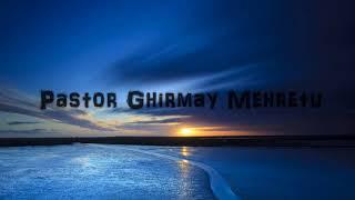 Menfesawi wigii Part 1 Pastor Ghirmay Mehretu መንፈሳዊ ውግእ 1ይ ክፍሊ