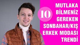 Mutlaka Bilmeniz Gereken 10 Sonbahar/Kış Erkek Modası Trendi