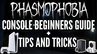 Phasmophobia Console Beginners Guide / Tutorial + Tips and Tricks PS5 / Xbox Series X/S PC