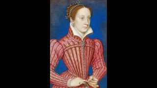 The Tragic Life of Mary, Queen of Scots (Part One)