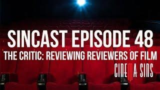 Episode 48 - The Critic: Reviewing Reviewers of Film