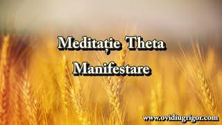 Meditatie Theta Healing - Manifestare - Ovidiu Adrian Grigor