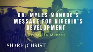 Dr.  Myles Munroe’s Message for Nigeria’s Development (Economic Empowerment)