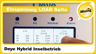 Auf der LOAD Seite im Inselbetrieb beim Deye hybrid einspeisen! Was wird passieren?