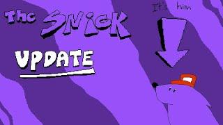 THE SNICK UPDATE IS REAL!!!!!