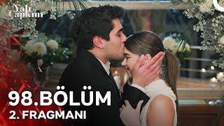 Yalı Çapkını 98. Bölüm 2. Fragmanı | İnsan Sevildiği Yerde Kök Salar!