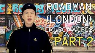 Roadman(London) Dialect Words Part 2 [Korean Billy]