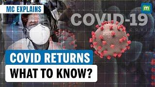 COVID-19 Is Back | New Variant, Rising Cases & All You Need To Know | Should You Be Worried?