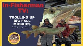 In-Fisherman TV: Late Fall Trolling Tips for Lake of the Woods Muskies