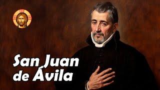 SAN JUAN de ÁVILA: El Amigo y Maestro de Grandes Santos