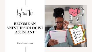 Learn how to become an Anesthesiologist Assistant (CAA)