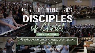 Disciples of Christ | HG Youth Conference 2024 | Friday Evening