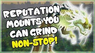 Reputation Mounts That You Can Grind All Day Part 2 - Cata, Mop and WoD Rep Guide