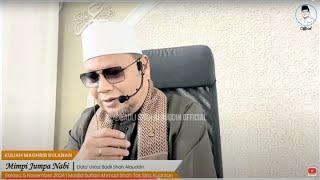 "Mimpi Jumpa Nabi" - Dato' Ustaz Badli Shah Alauddin