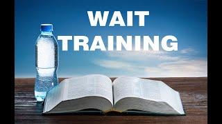 Wait Training: Psalms 130, 131