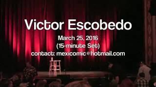 Victor Escobedo 15-minute standup comedy set