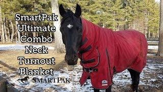 SmartPak Ultimate Combo Neck Turnout Blanket Review