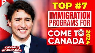 TOP #7 IMMIGRATION PROGRAMS FOR COME TO CANADA IN 2024