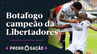 BOTAFOGO É CAMPEÃO EM FINAL HISTÓRICA DA LIBERTADORES! | PRORROGAÇÃO