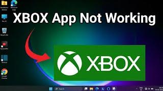 How to Xbox Not Working & Not Opening in Windows | How to Fix Xbox App