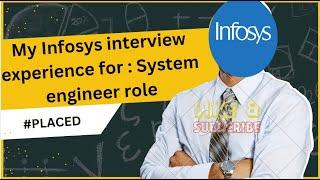 Infosys interview experience for - System Engineer Role | Important tips | 2025 batch