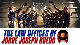 If Judge Dredd was Your Lawyer