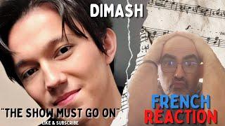 Dimash -  Show Must Go On ║ Réaction Française !