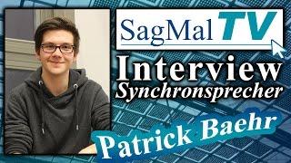 SagMalTV // Interview: Synchronsprecher Patrick Baehr