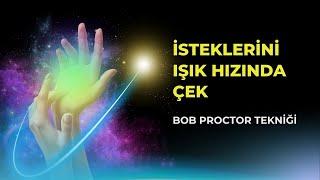 BU ŞEKİLDE İSTEMEYE BAŞLARSAN İSTEDİĞİN ŞEYLER SANA IŞIK HIZINDA ULAŞIR | BOB PROCTOR TEKNİĞİ