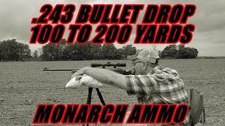 .243 BULLET DROP- 100 TO 200 YARDS, MONARCH AMMO