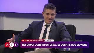 Juan Andrés Pisarello - Reforma Constitucional - ATP 06 11 24