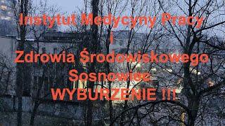 Instytut Medycyny Pracy i Zdrowia Środowiskowego Sosnowiec.  WYBURZENIE. C.d. Śląskie. Polska.