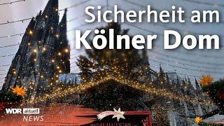 Weihnachten 2024: Sicherheitslage am Kölner Dom | WDR Aktuelle Stunde