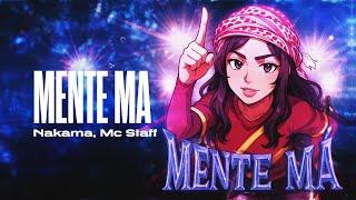 Nakama, Mc Staff - MENTE MÁ