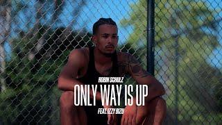 Robin Schulz ft. Izzy Bizu - Only Way Is Up (Official Music Video)