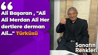 Ali Başaran , "Ali Ali Merdan Ali Her dertlere derman Ali..." Türküsü (Canlı Yayın)