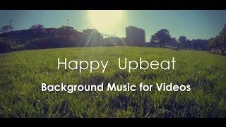 Happy Upbeat Background Music For Videos & Presentation