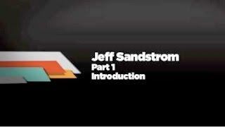 Jeff Sandstrom Interview Part 1 - History and Experiences