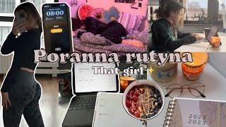 PRODUKTYWNA PORANNA RUTYNA| That Girl Aesthetic| Self care i Siłownia