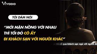 Đi làm vất vả để đám cưới nào ngờ phát hiện người yêu lén đi khách sạn cùng trai trẻ? | TÔI DÁM NÓI