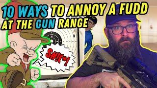 Top 10 Ways To Annoy Your Local Range Fudd