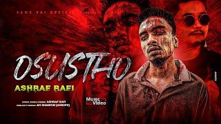 Osustho | অসুস্থ । Rap Song | Ashraf Rafi | Samz Vai