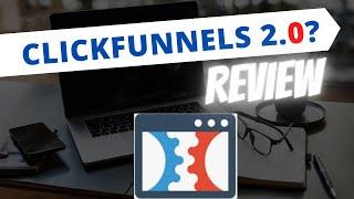 Clickfunnels 2.0 review for affiliate marketing