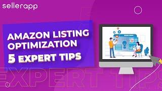 Amazon Listing Optimization - 5 Expert Suggested Product Listing Tips For Sellers!
